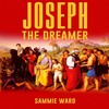 Thumbnail Joseph The Dreamer by Sammie Ward Thumbnail Joseph The Dreamer by Sammie Ward