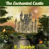 Thumbnail The Enchanted Castle by E. Nesbit Thumbnail The Enchanted Castle by E. Nesbit