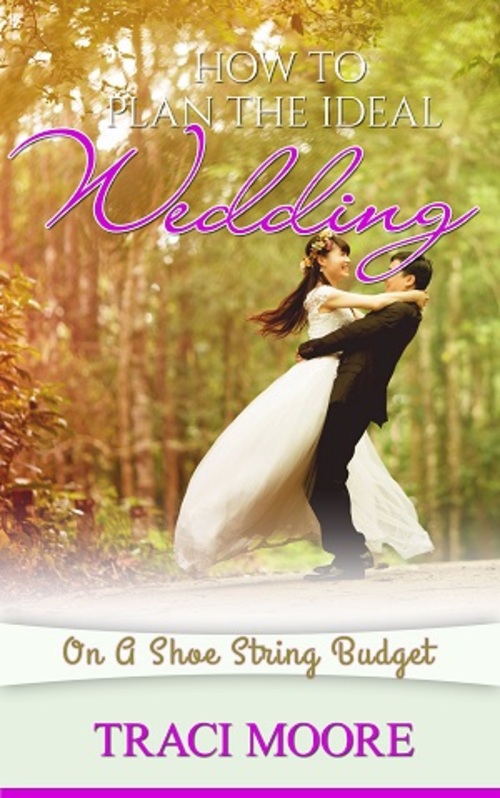 Product picture How To  Plan The Idea Wedding On A Shoestring Budget